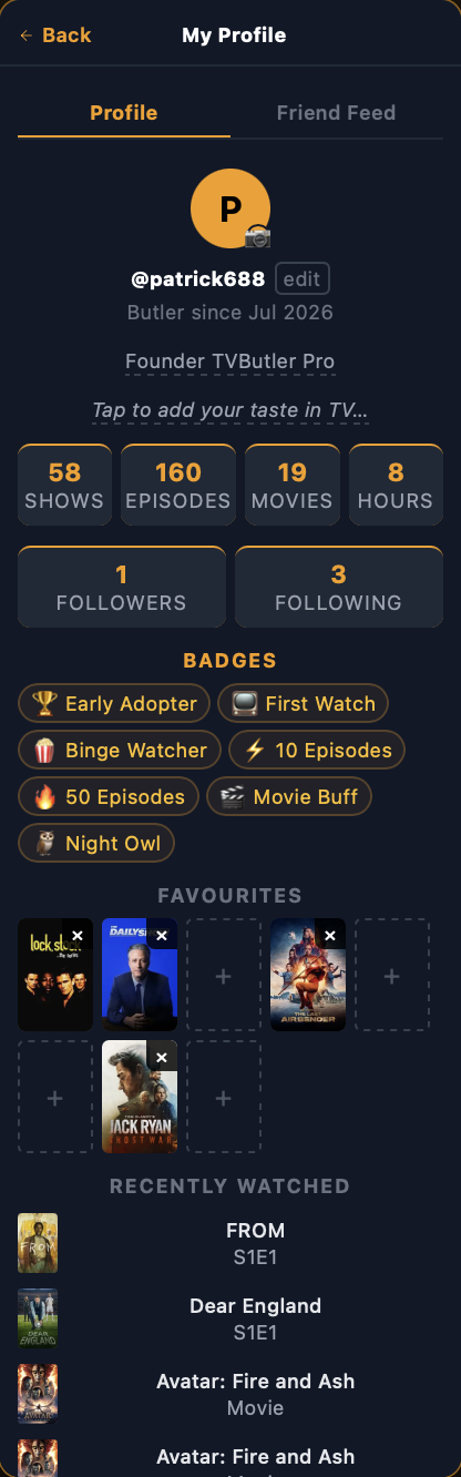 TV Butler Pro social profile — shows, episodes and movies watched, followers and following, badges including Early Adopter and Binge Watcher, favourites and recently watched